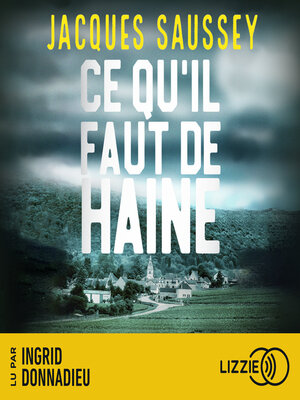 cover image of Ce qu'il faut de haine